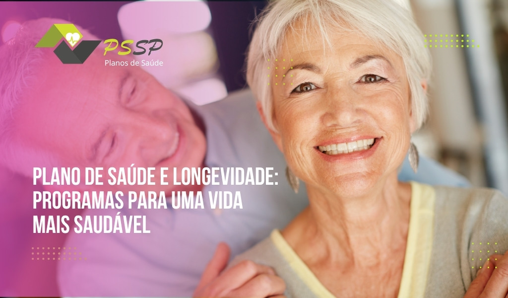 Plano de Saúde e Longevidade: Programas para uma Vida Mais Saudável