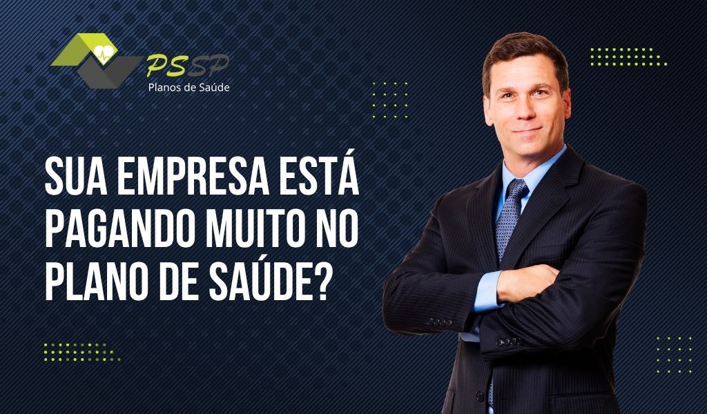 Sua Empresa Está Pagando Muito no Plano de Saúde?