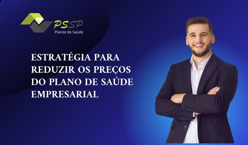 Estratégia para Reduzir os Preços do Plano de Saúde Empresarial
