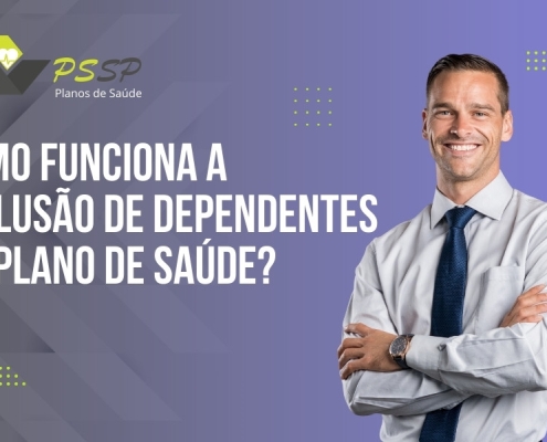 Como Funciona a Inclusão de Dependentes no Plano de Saúde?