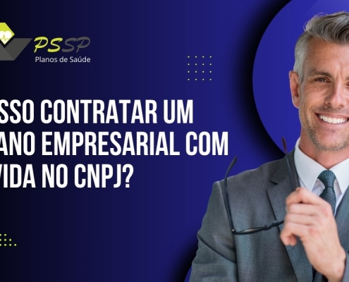 Posso contratar um plano empresarial com 1 vida no CNPJ?