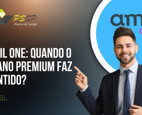 Amil One: quando o plano premium faz sentido