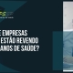 Por que médias empresas estão revendo seus planos de saúde?