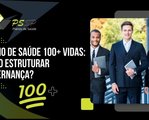 Plano de saúde 100+ vidas: como estruturar governança