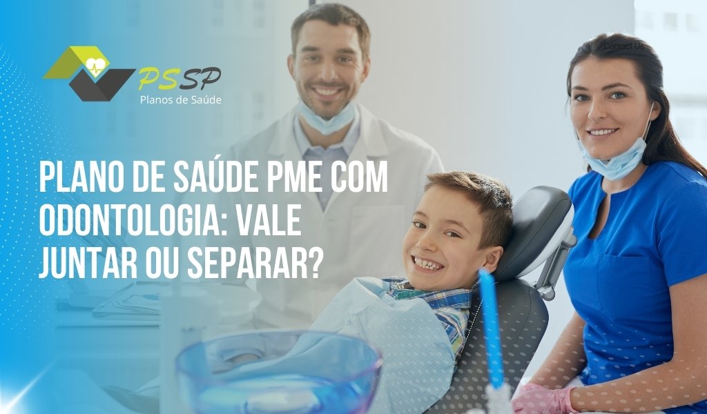Plano de Saúde PME com odontologia: vale juntar ou separar?